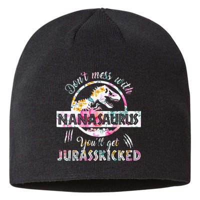 Womens Don't Mess With Nanasaurus You'll Get Jurasskicked Nana Dino Sustainable Beanie