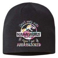 Womens Don't Mess With Nanasaurus You'll Get Jurasskicked Nana Dino Sustainable Beanie