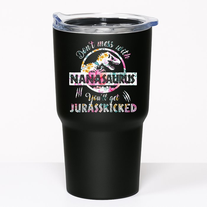 Womens Don't Mess With Nanasaurus You'll Get Jurasskicked Nana Dino Tumbler