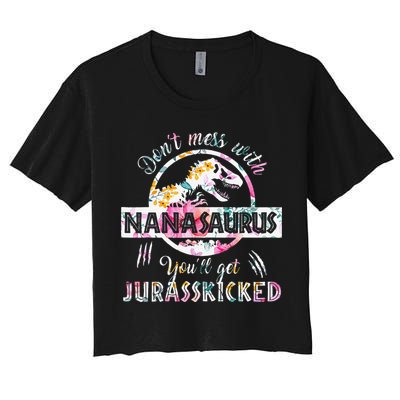 Womens Don't Mess With Nanasaurus You'll Get Jurasskicked Nana Dino Crop Top