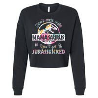 Womens Don't Mess With Nanasaurus You'll Get Jurasskicked Nana Dino Cropped Pullover Crew