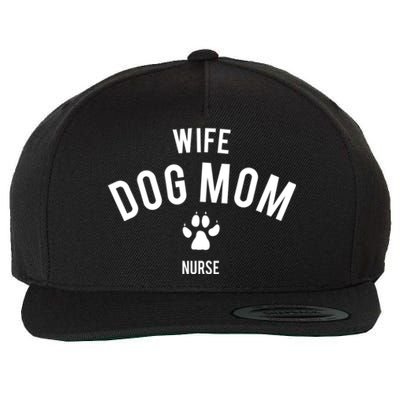 Wife Dog Mom Nurse Great Gift Funny Gift Wool Snapback Cap