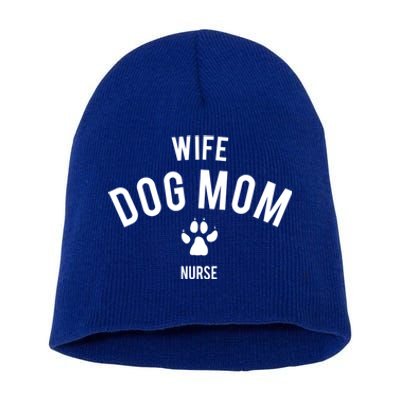 Wife Dog Mom Nurse Great Gift Funny Gift Short Acrylic Beanie