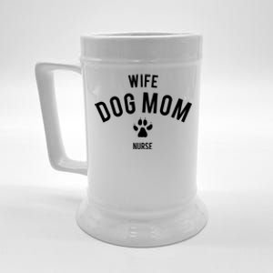 Wife Dog Mom Nurse Great Gift Funny Gift Beer Stein