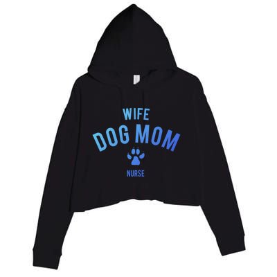 Wife Dog Mom Nurse Great Gift Funny Gift Crop Fleece Hoodie