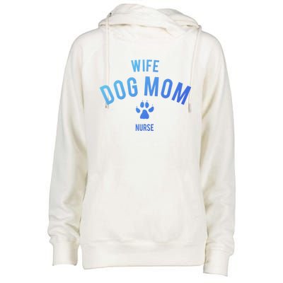 Wife Dog Mom Nurse Great Gift Funny Gift Womens Funnel Neck Pullover Hood