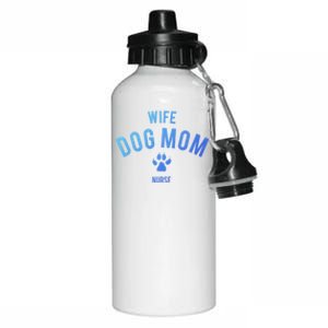 Wife Dog Mom Nurse Great Gift Funny Gift Aluminum Water Bottle