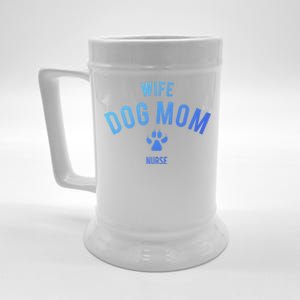 Wife Dog Mom Nurse Great Gift Funny Gift Beer Stein