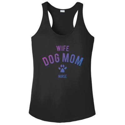 Wife Dog Mom Nurse Great Gift Funny Gift Ladies PosiCharge Competitor Racerback Tank