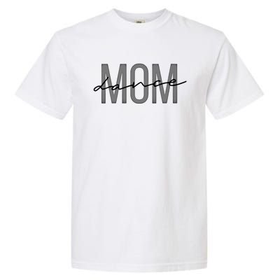 Wo Dance Mom Funny Dance Mom Mother's Day Funny Gift Garment-Dyed Heavyweight T-Shirt