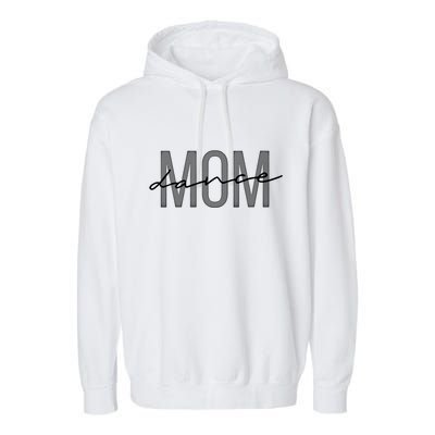 Wo Dance Mom Funny Dance Mom Mother's Day Gift Garment-Dyed Fleece Hoodie