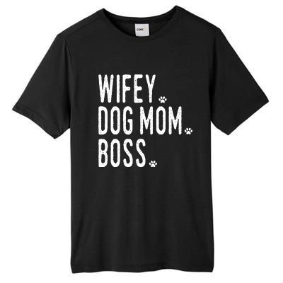 Wifey, Dog Mom, Boss Sweatshirt Tall Fusion ChromaSoft Performance T-Shirt