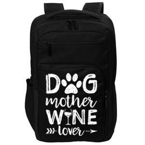 Wo Dog Mother Wine Lover Dog Mom Wine Mother's Day V-Neck Impact Tech Backpack