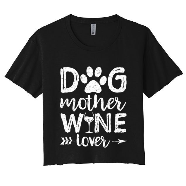 Wo Dog Mother Wine Lover Dog Mom Wine Mother's Day V-Neck Crop Top
