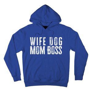 Wife Dog Mom Boss Gift Hoodie