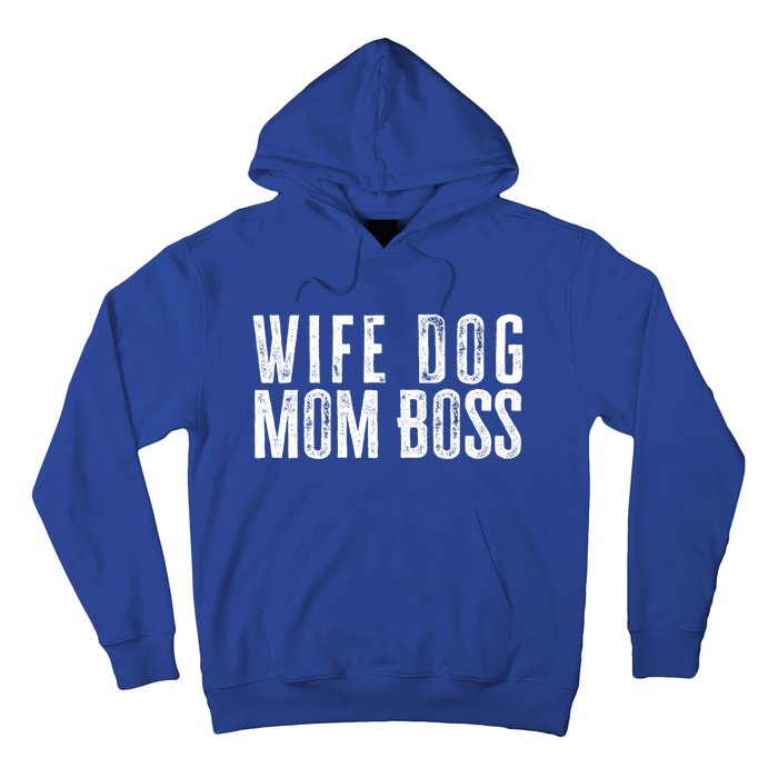 Wife Dog Mom Boss Gift Hoodie