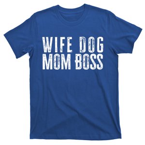 Wife Dog Mom Boss Gift T-Shirt