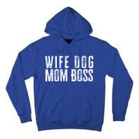 Wife Dog Mom Boss Gift Tall Hoodie