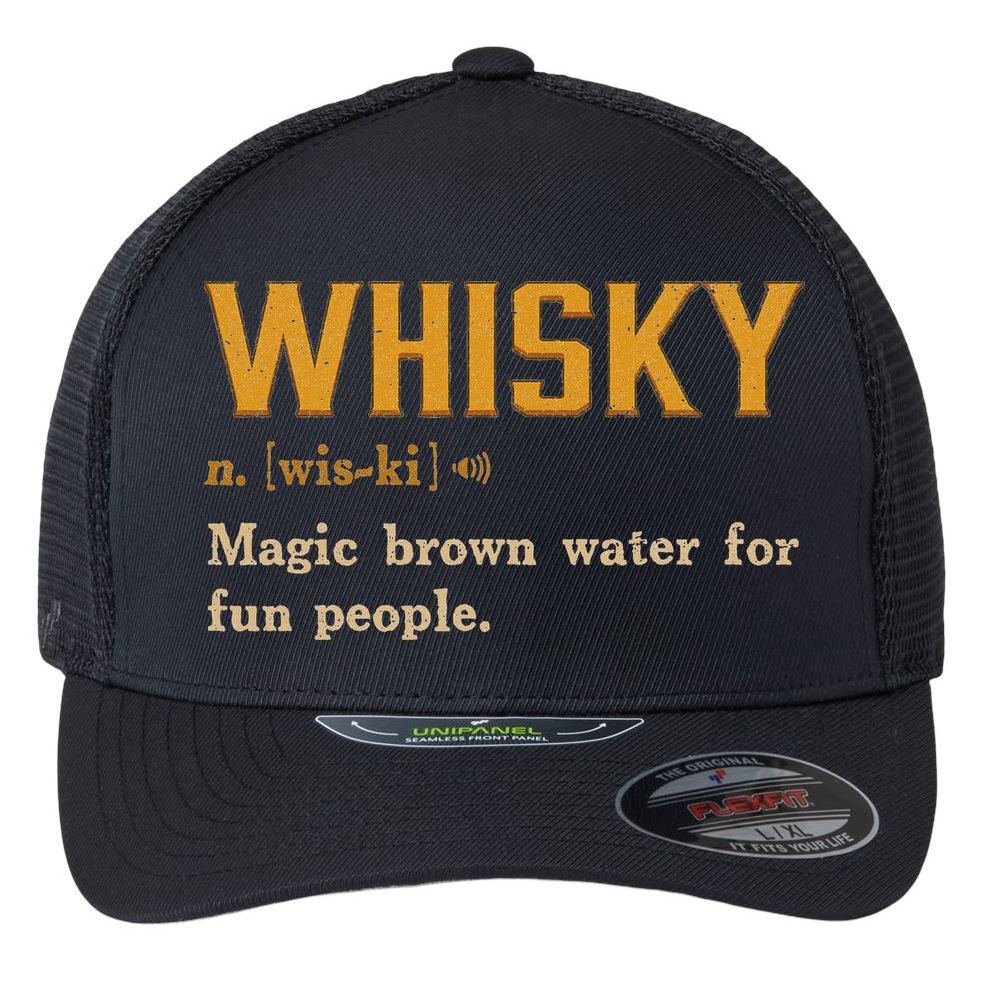 Whiskey Definition Magic Brown Water For Fun People Flexfit Unipanel Trucker Cap