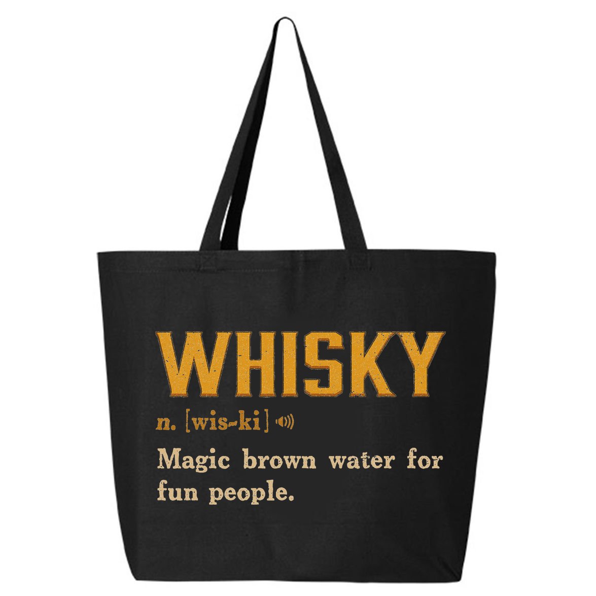 Whiskey Definition Magic Brown Water For Fun People 25L Jumbo Tote
