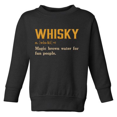 Whiskey Definition Magic Brown Water For Fun People Toddler Sweatshirt