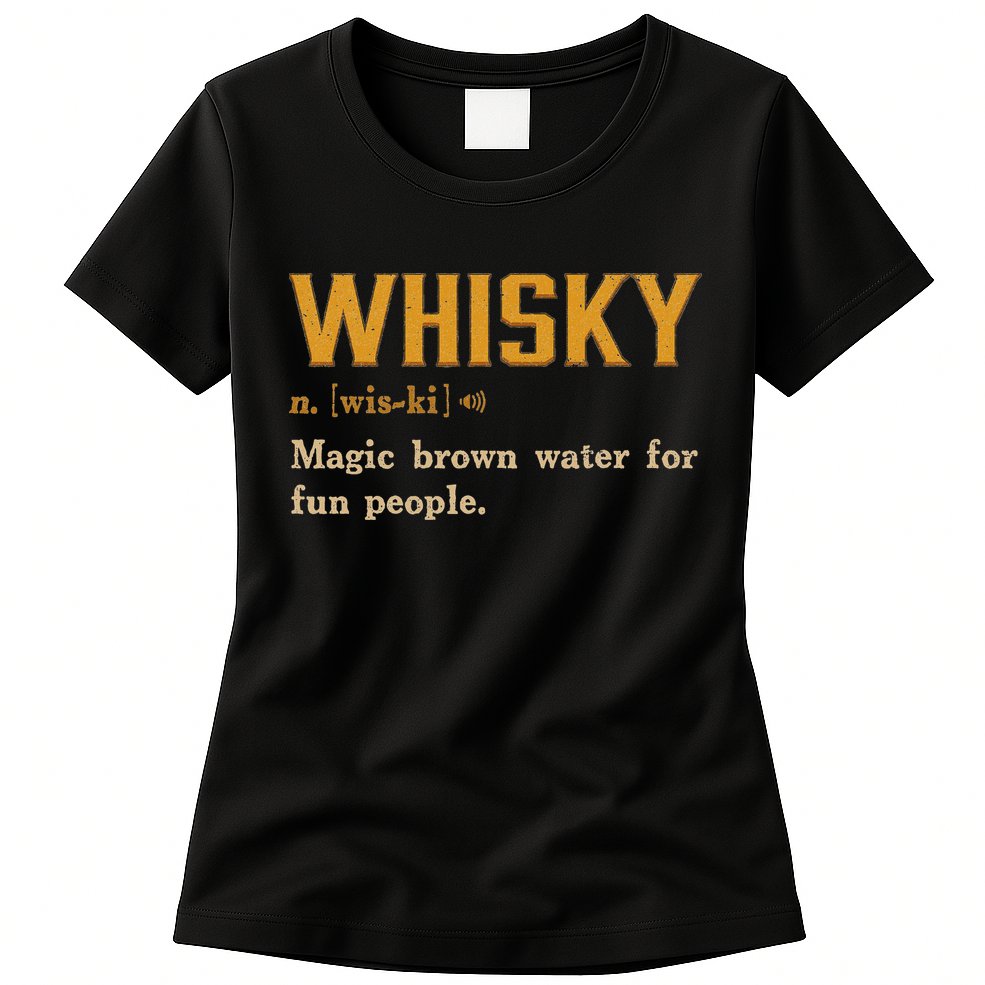 Whiskey Definition Magic Brown Water For Fun People Womens T-Shirt
