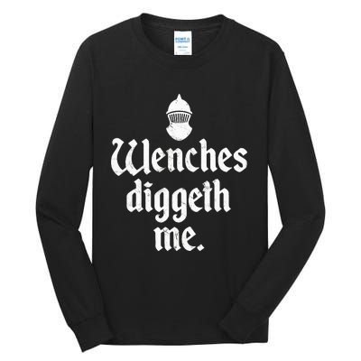 Wenches Diggeth Me Renaissance Fair Vikings Ren Faire Tall Long Sleeve T-Shirt