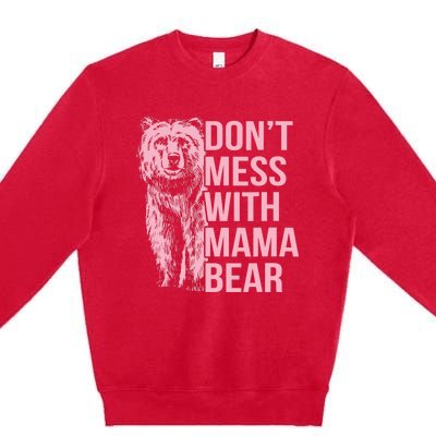 Wo Don't Mess with Mama Bear Vintage Mom Mommy Mother's Day Premium Crewneck Sweatshirt