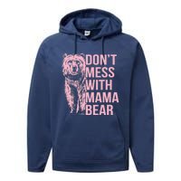 Wo Don't Mess with Mama Bear Vintage Mom Mommy Mother's Day Performance Fleece Hoodie