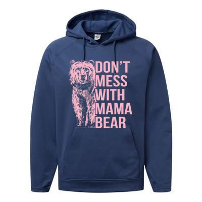 Wo Don't Mess with Mama Bear Vintage Mom Mommy Mother's Day Performance Fleece Hoodie