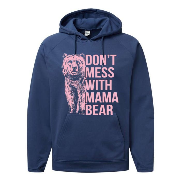 Wo Don't Mess with Mama Bear Vintage Mom Mommy Mother's Day Performance Fleece Hoodie