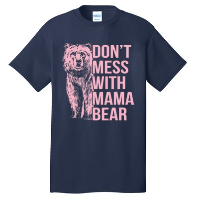 Wo Don't Mess with Mama Bear Vintage Mom Mommy Mother's Day Tall T-Shirt