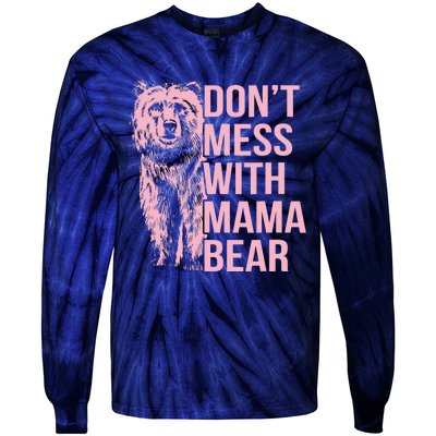 Wo Don't Mess with Mama Bear Vintage Mom Mommy Mother's Day Tie-Dye Long Sleeve Shirt