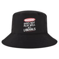 Warning Does Not Play Well With Liberals Cool Comfort Performance Bucket Hat
