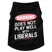 Warning Does Not Play Well With Liberals Doggie Tank