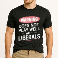 Warning Does Not Play Well With Liberals Performance Shirt