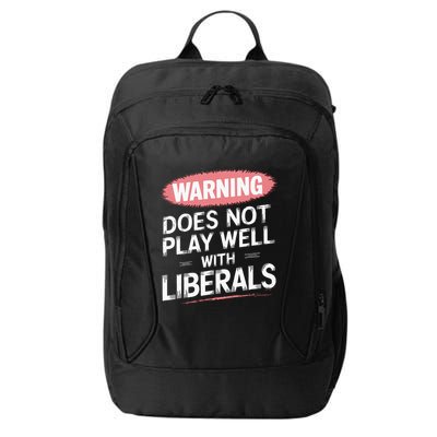 Warning Does Not Play Well With Liberals City Backpack