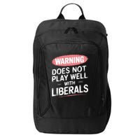 Warning Does Not Play Well With Liberals City Backpack