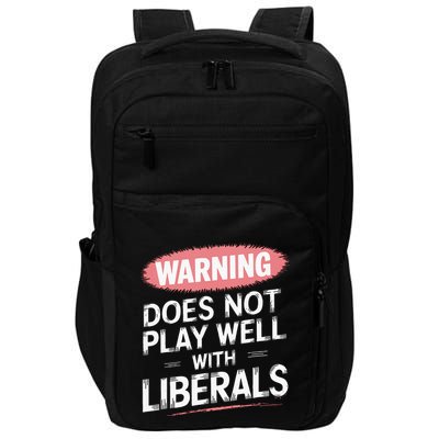 Warning Does Not Play Well With Liberals Impact Tech Backpack