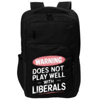Warning Does Not Play Well With Liberals Impact Tech Backpack