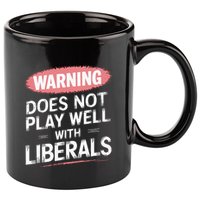 Warning Does Not Play Well With Liberals 11oz C Handle Ceramic Mug