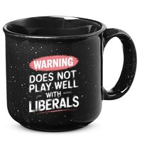Warning Does Not Play Well With Liberals 15oz Campfire Ceramic Mug