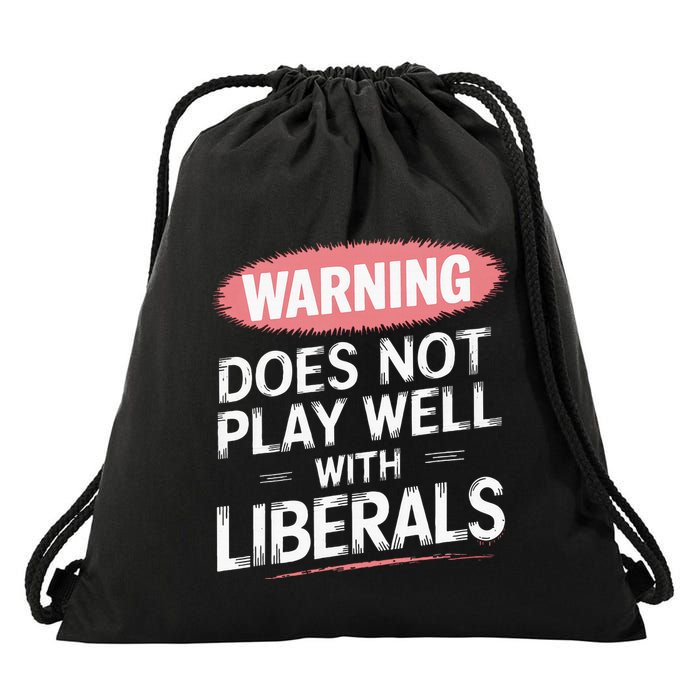 Warning Does Not Play Well With Liberals Drawstring Bag