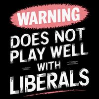 Warning Does Not Play Well With Liberals Drawstring Bag