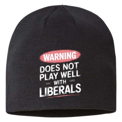 Warning Does Not Play Well With Liberals Sustainable Beanie