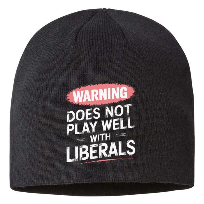Warning Does Not Play Well With Liberals Sustainable Beanie