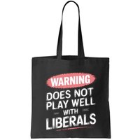 Warning Does Not Play Well With Liberals Bag