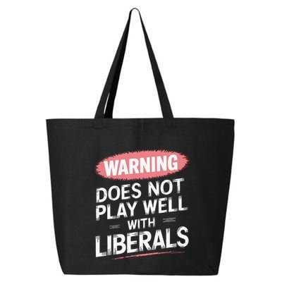 Warning Does Not Play Well With Liberals 25L Jumbo Tote