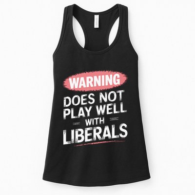 Warning Does Not Play Well With Liberals Womens Tank Top