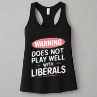 Warning Does Not Play Well With Liberals Womens Tank Top